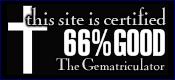 This site is certified 66% GOOD by the Gematriculator